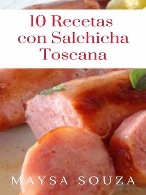 cover image of 10 recetas con salchicha toscana